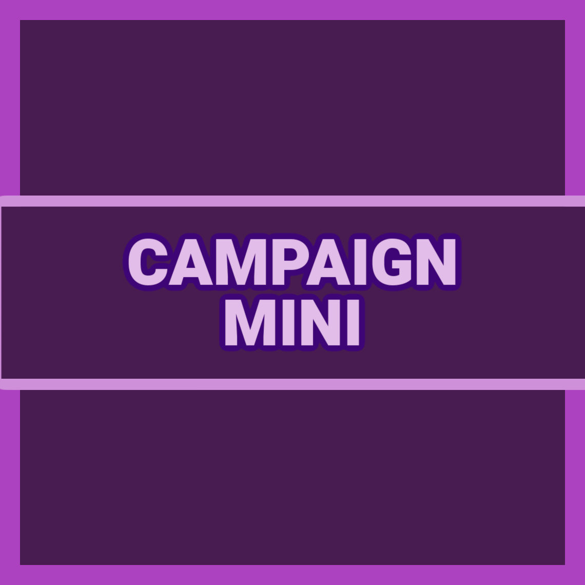 CAMPAIGN MINI