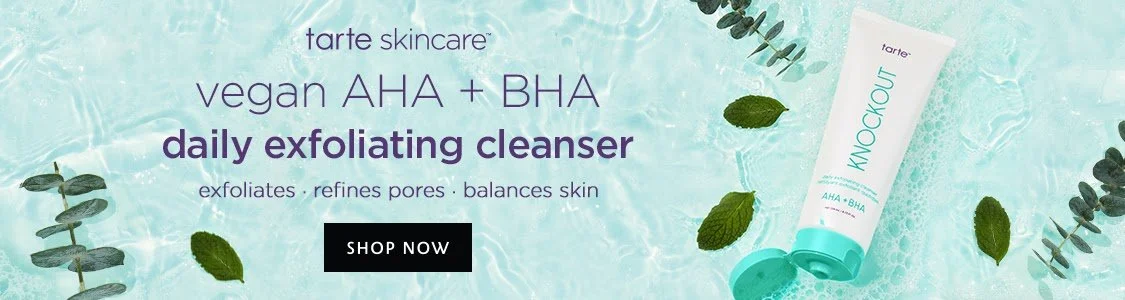 Advertisement for Tarte Skincare vegan AHA + BHA daily exfoliating cleanser featuring the product tube called Knackout with water and herbs in the background.