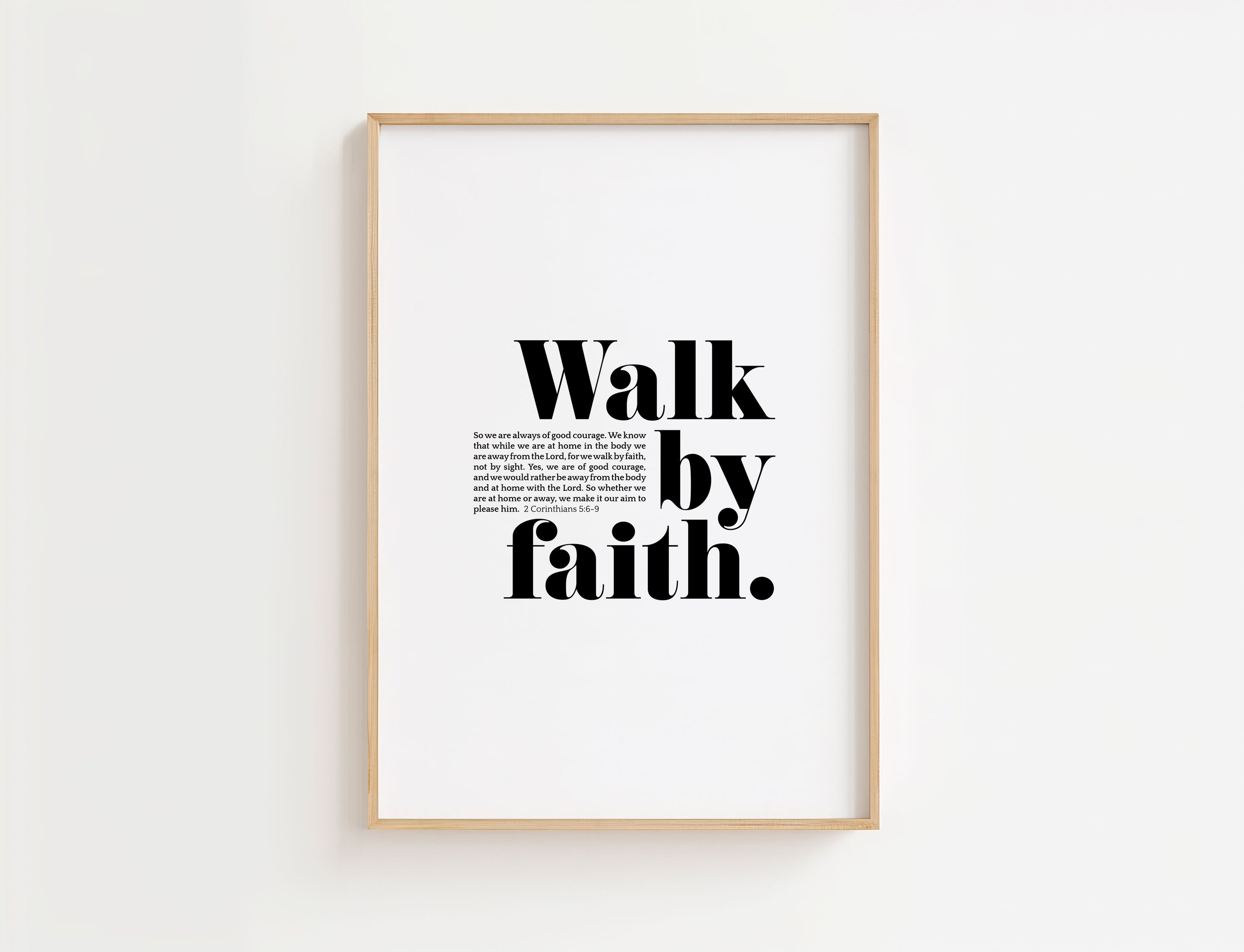 Walk by Faith | 2 Corinthians 5:6–9 Scripture Print