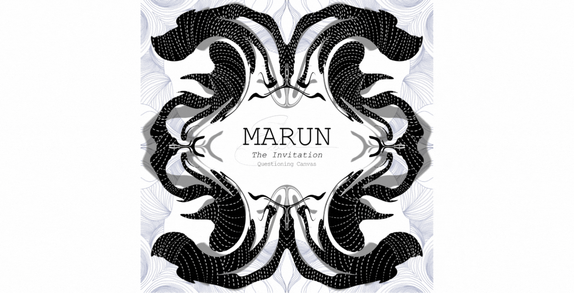 Black and white symmetrical illustration with abstract, snake or dragon-like shapes surrounding text that reads 'MARUN The Invitation Questioning Canvas'.