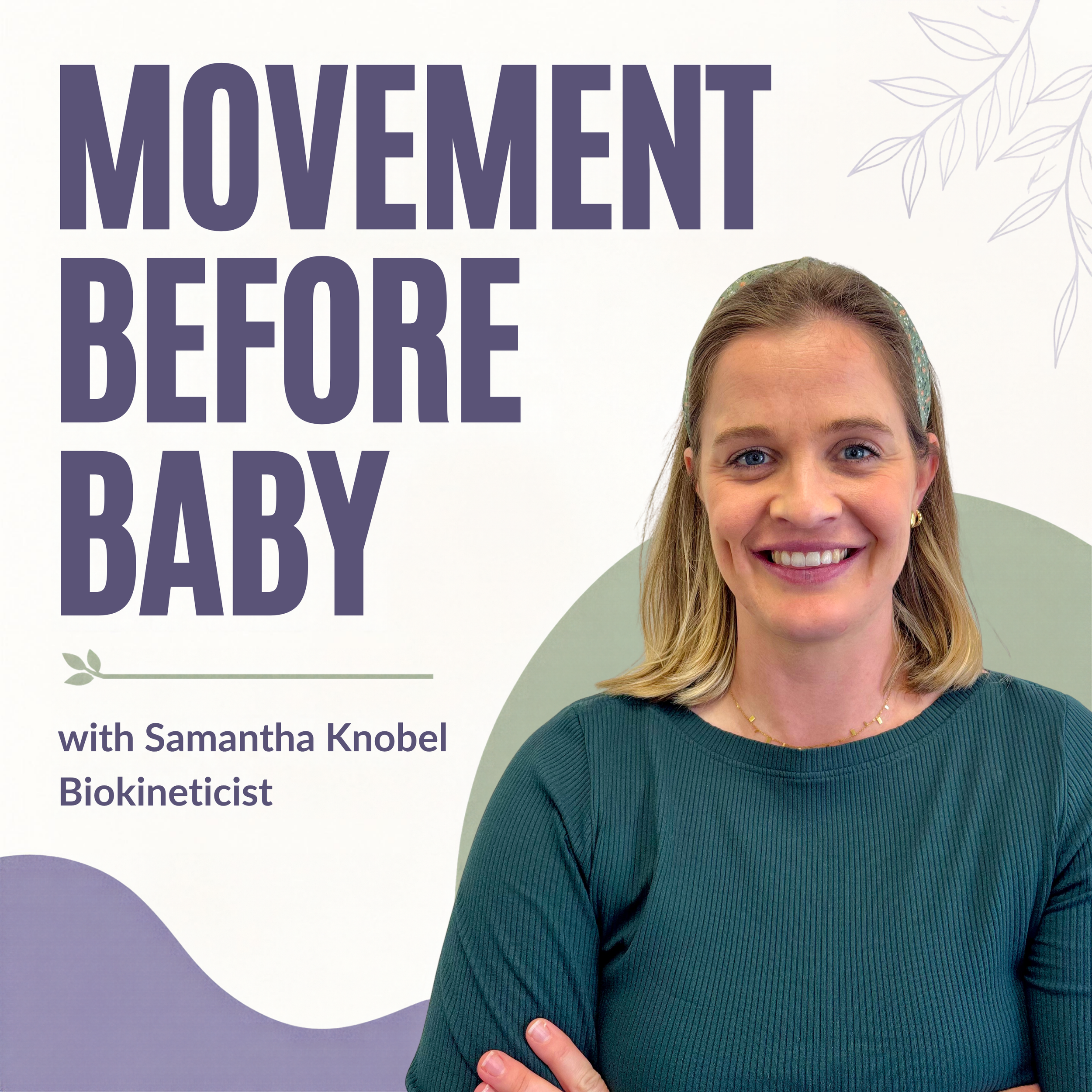 Before Baby with Samantha Knobel (Biokineticist)