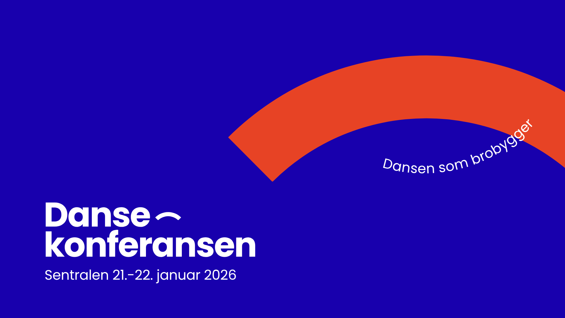 Grafisk design for Dansekonferansen 2026, med blå bakgrunn, oransje semi-kurve og tekst som oppgir dato og sted for arrangementet.