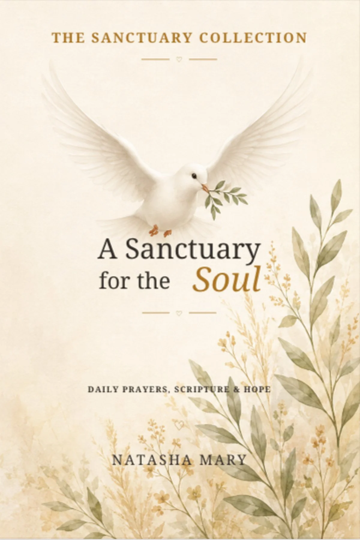 THE SANCTUARY COLLECTION: A SANCTUARY FOR THE SOUL