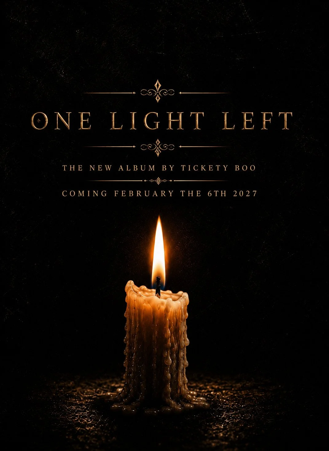 One Light Left album poster – Tickety Boo, released 6 February 2027