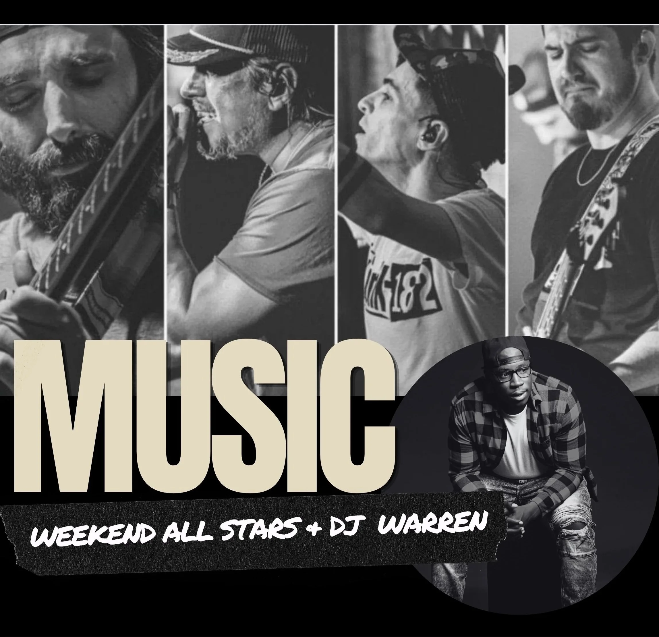 Black and white promotional poster featuring photos of five musicians with a large bold text that reads 'MUSIC' and smaller text underneath mentioning weekend events with all stars and DJ Warren.