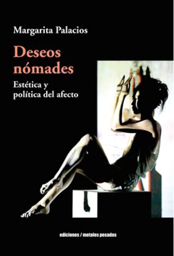 Book cover titled 'Deseos nómadas: Estética y política del afecto' by Margarita Palacios, featuring a silhouette of a woman sitting with her legs crossed and holding her hand to her head, with abstract shapes in the background.