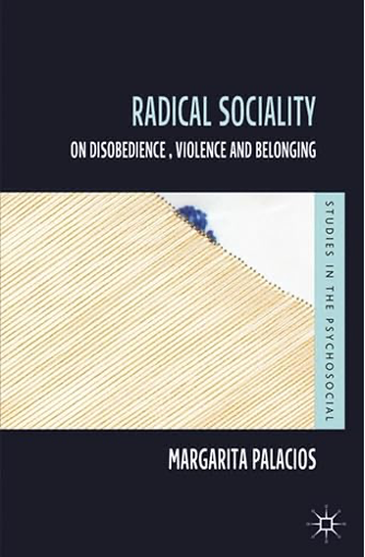 Cover of a book titled "Radical Sociality: On Disobedience, Violence, and Belonging" by Margarita Palacios, featuring a graphic design with blue and beige abstract pattern and a vertical blue stripe with additional text.