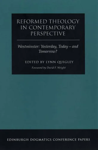 Book cover titled 'Reformed Theology in Contemporary Perspective,' edited by Lynn Quigley, with a foreword by David F. Wright, part of Edinburgh Dogmatics Conference Papers.