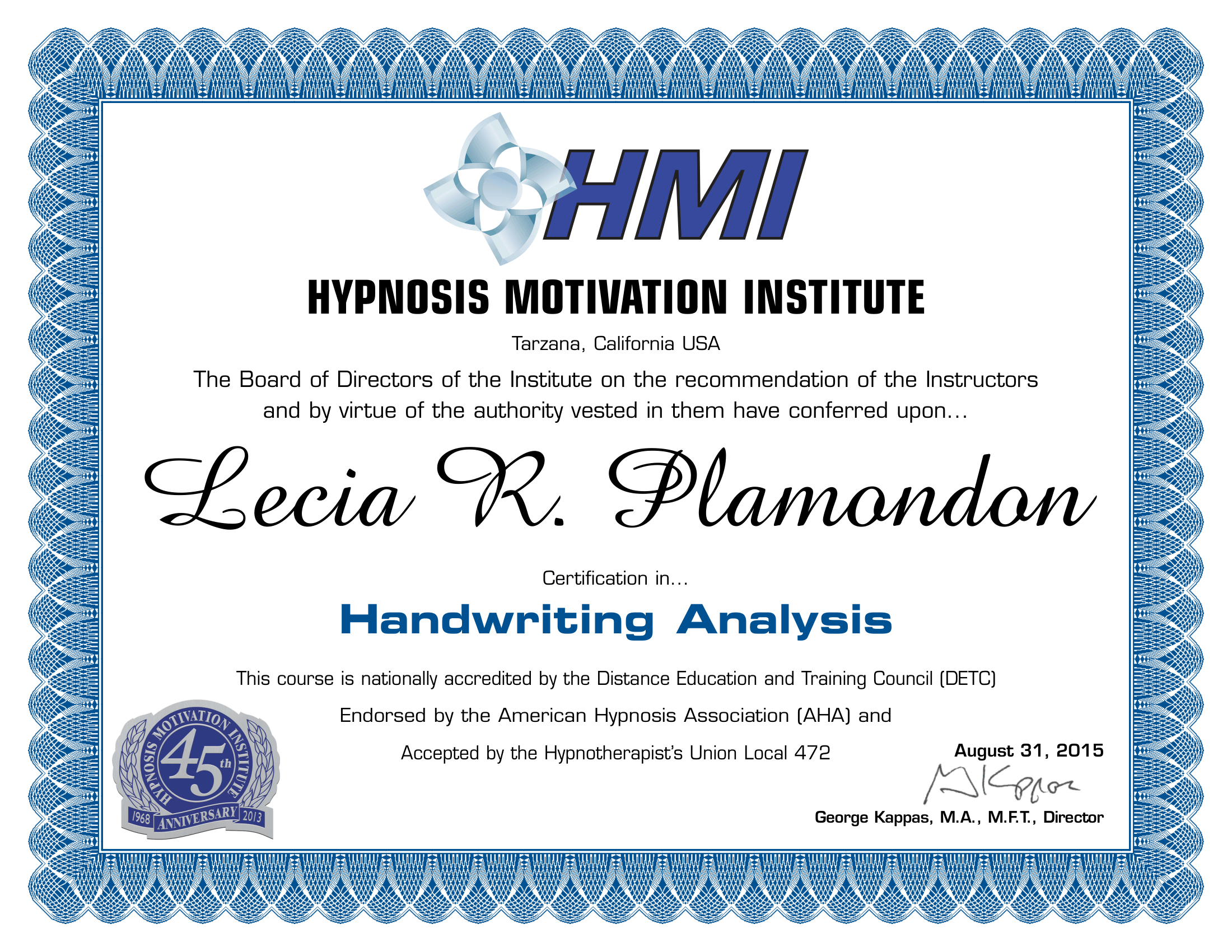 Certificate from the Hypnosis Motivation Institute awarded to Lecia R. Wlamandon for completing the course in Handwriting Analysis, dated August 31, 2015.