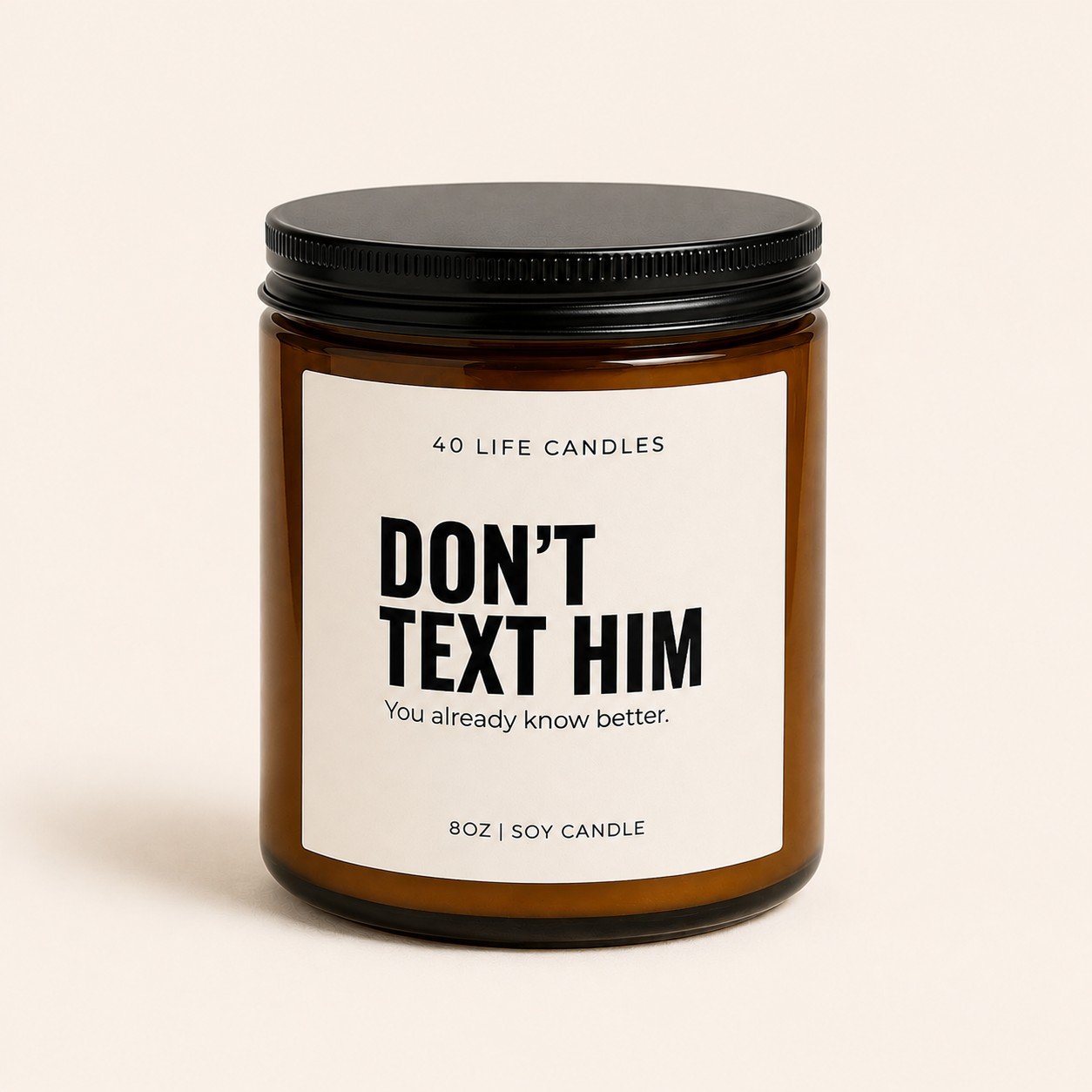 Don't-Text-Him-soy-candle-front.jpg