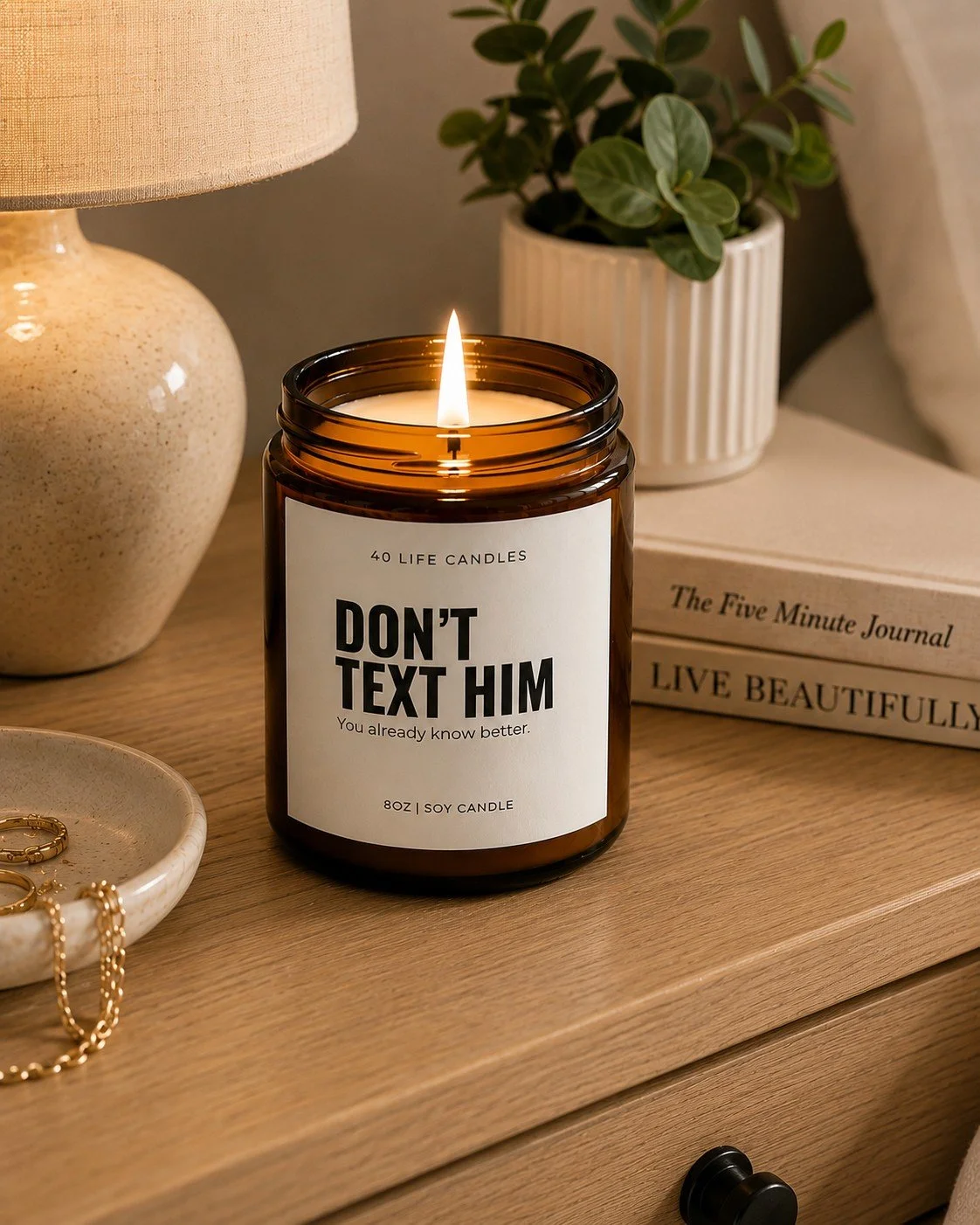 Don't Text Him Soy Candle