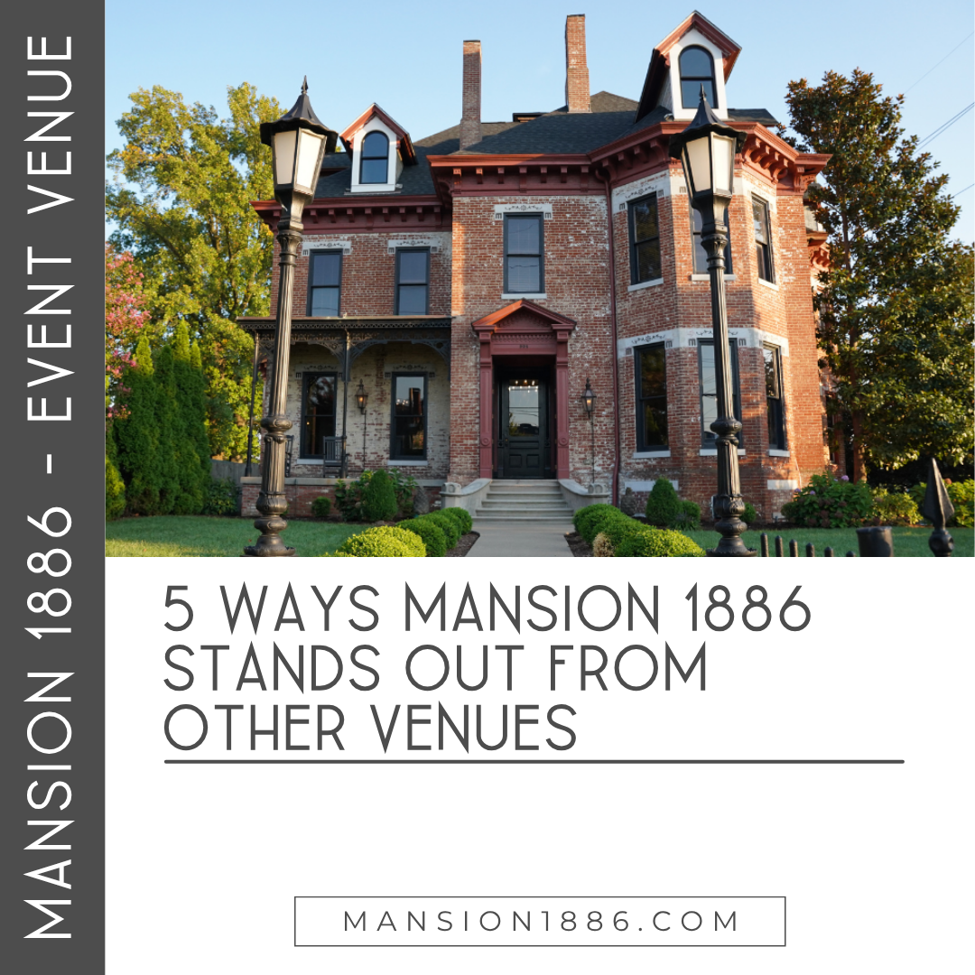 5 Ways Mansion 1886 Stands Out From Other Venues