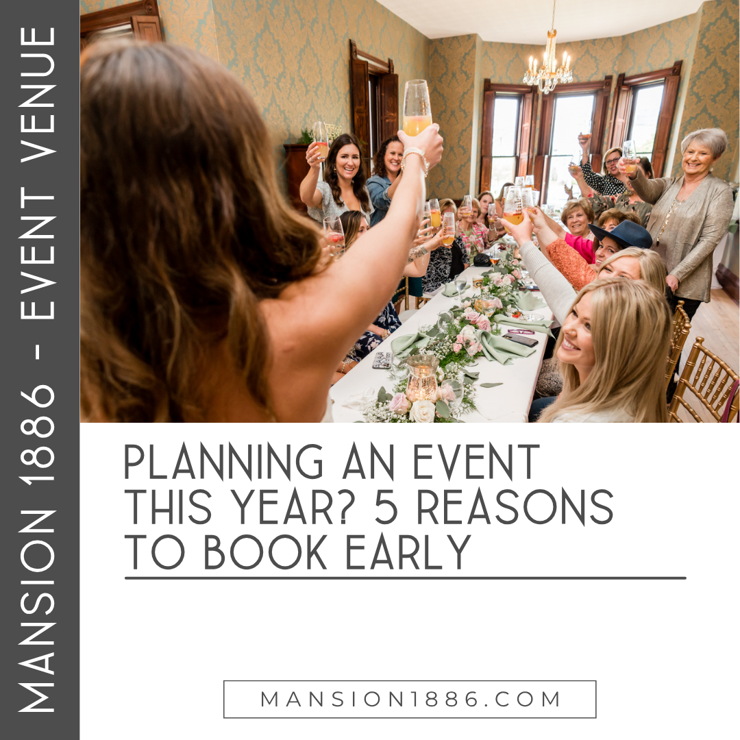 Planning an Event This Year? 5 Reasons to Book Early