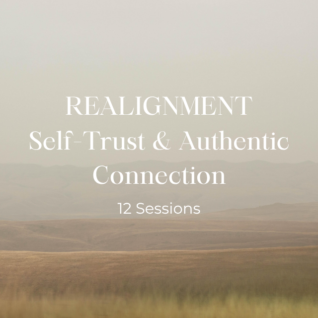 Realignment: Self-Trust & Authentic Connection- Payment Plan