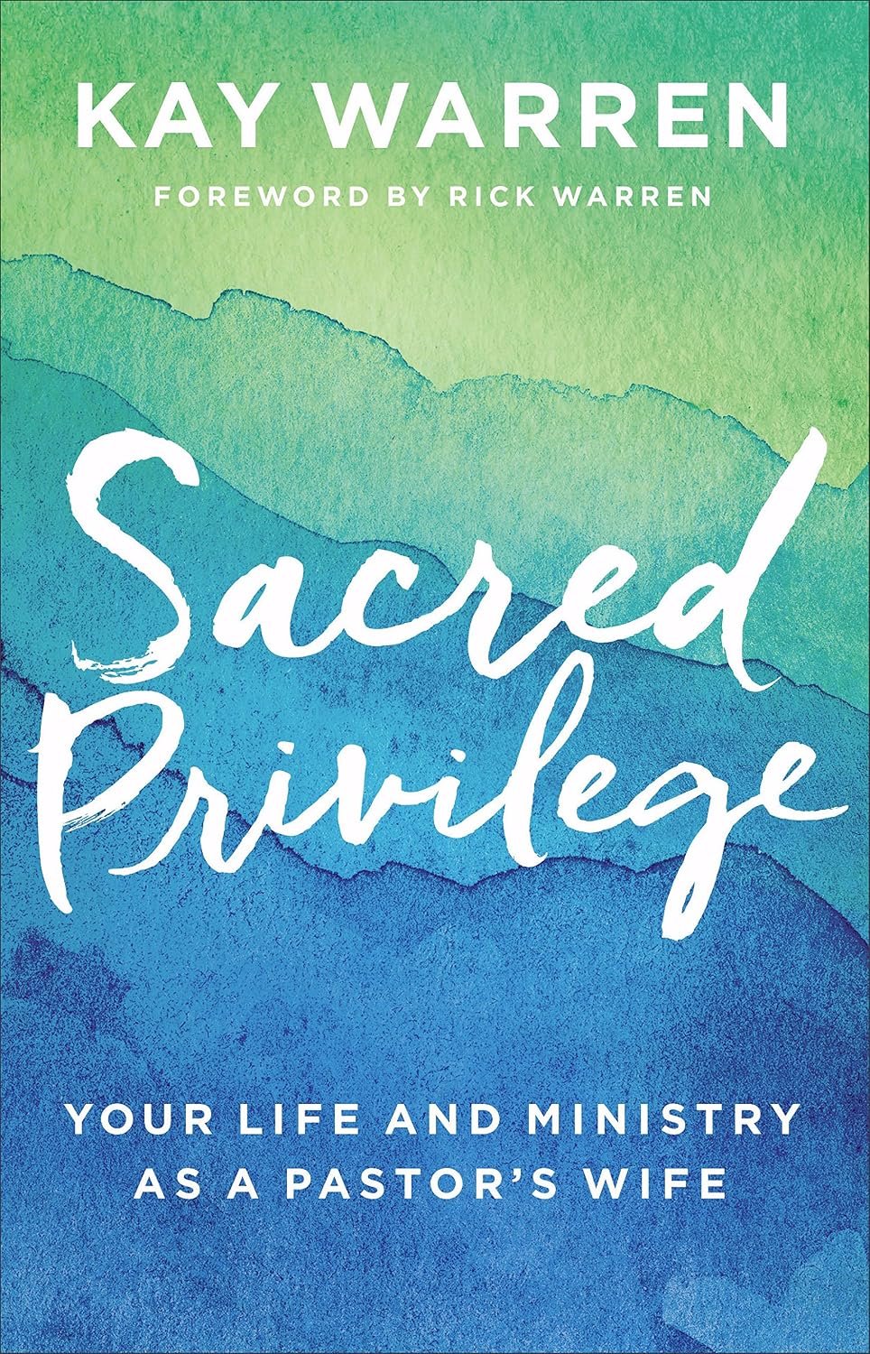 Sacred Privilege: Your Life and Ministry as a Pastor's Wife