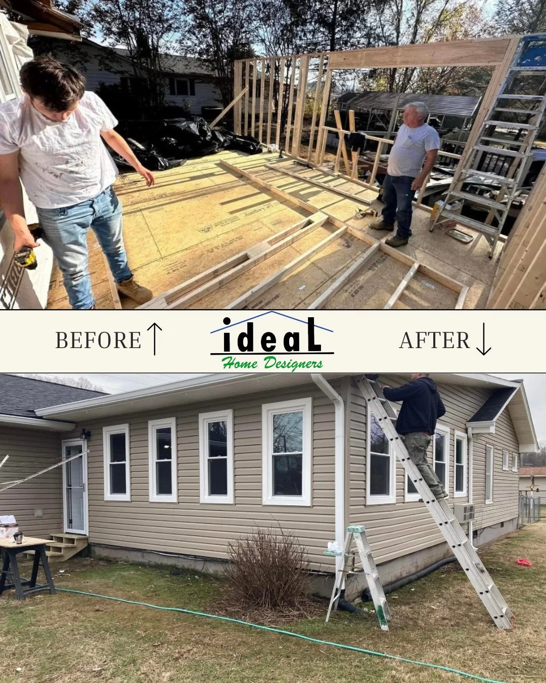 Before and after images showing the construction and renovation of a home. The top image depicts the framing phase of a home addition or extension with workers assembling wooden structures outdoors. The bottom image displays the completed house with beige siding, multiple white-framed windows, and a small set of steps leading to a side door.