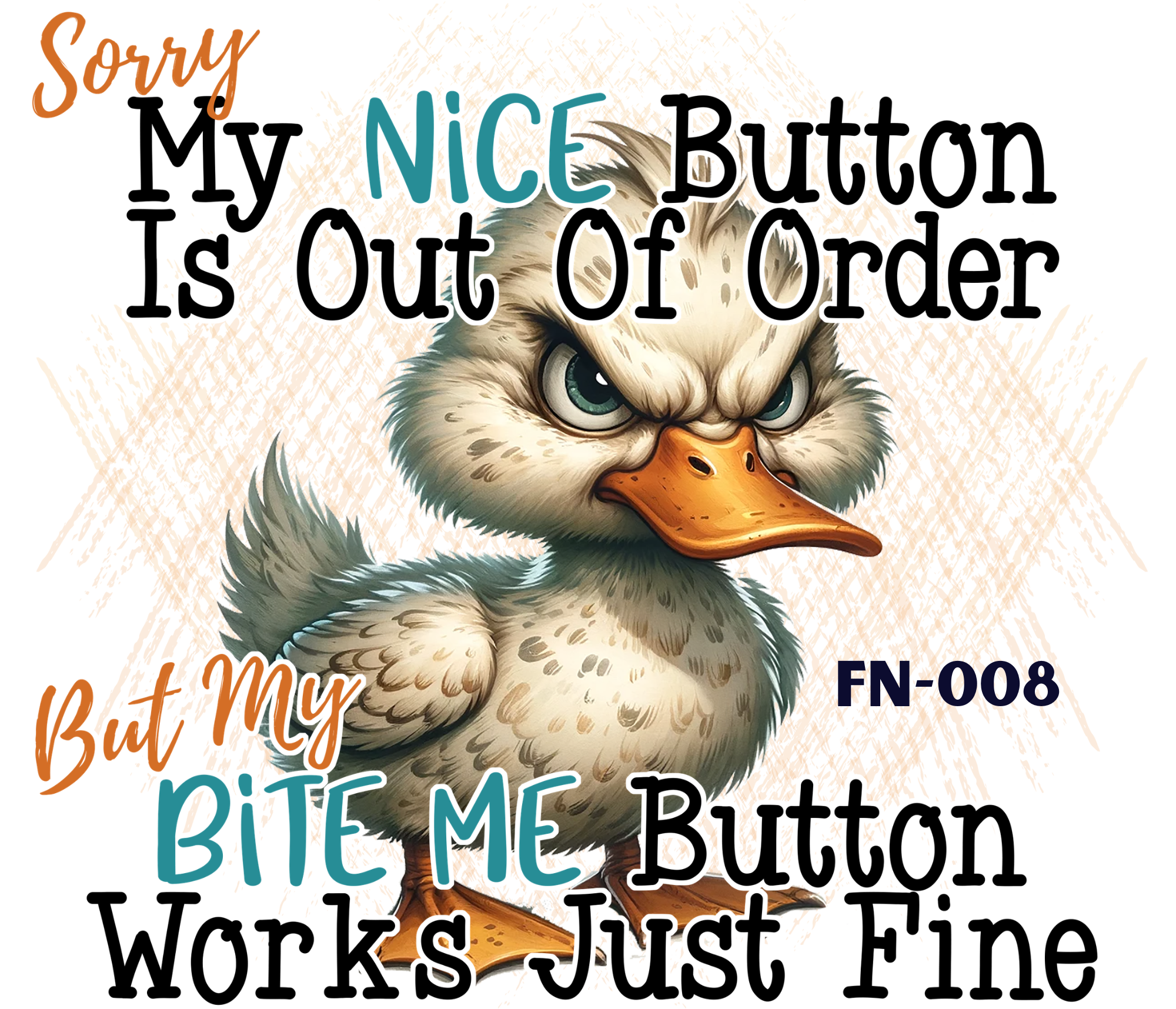 A humorous image with a cartoon eagle emphasizing the phrase "Sorry My Nice Button Is Out Of Order" and the words "Blue Bird" and "Don't F*** with me" around the eagle's head.