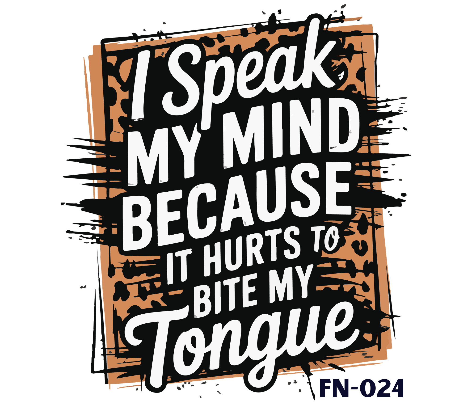 A sign with a bold, stylized quote, partly obscured, on a brown background with black splatter accents.