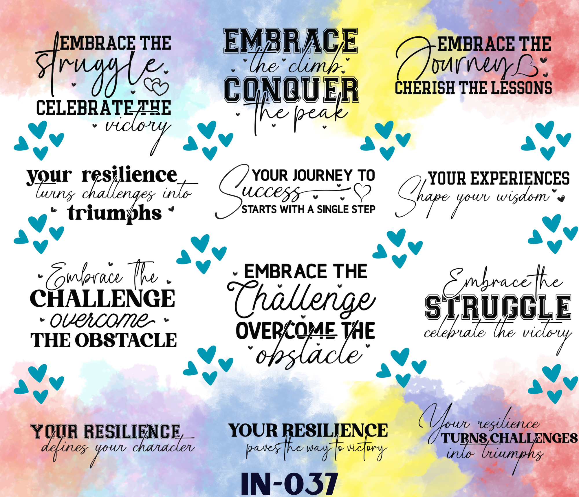 A colorful inspirational quote poster with watercolor background in shades of pink, yellow, blue, and purple. The poster contains various motivational phrases such as "Embrace the struggle," "Celebrate the victory," "Embrace the climb," "Cherish the lessons," "Your resilience turns challenges into triumphs," "Your journey to success starts with a single step," and "Shape your wisdom." Blue heart illustrations are scattered throughout the poster.