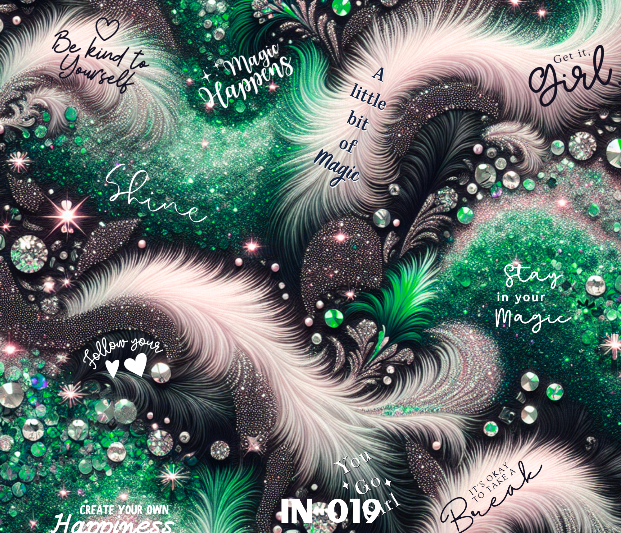 Decorative background with swirling black, pink, and green patterns, sparkles, and glitter, featuring motivational phrases like "Be kind to yourself," "Magic happens," "A little bit of magic," "Stay in your magic," and "Create your own happiness" in various fonts and colors.