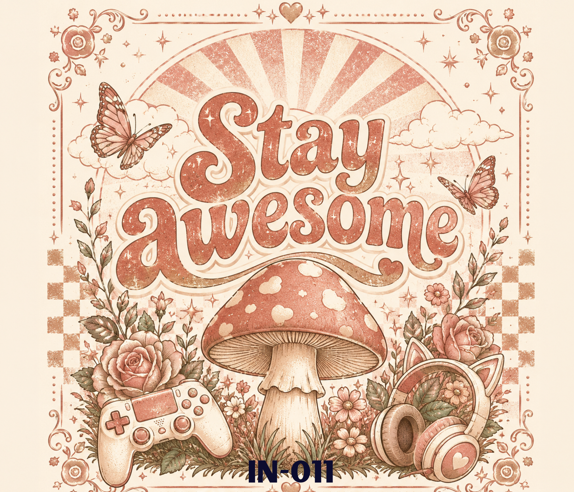 A vintage-style illustration with the phrase 'Stay Awesome' surrounded by a mushroom, butterflies, flowers, clouds, stars, and gaming controllers, with a pastel color palette.