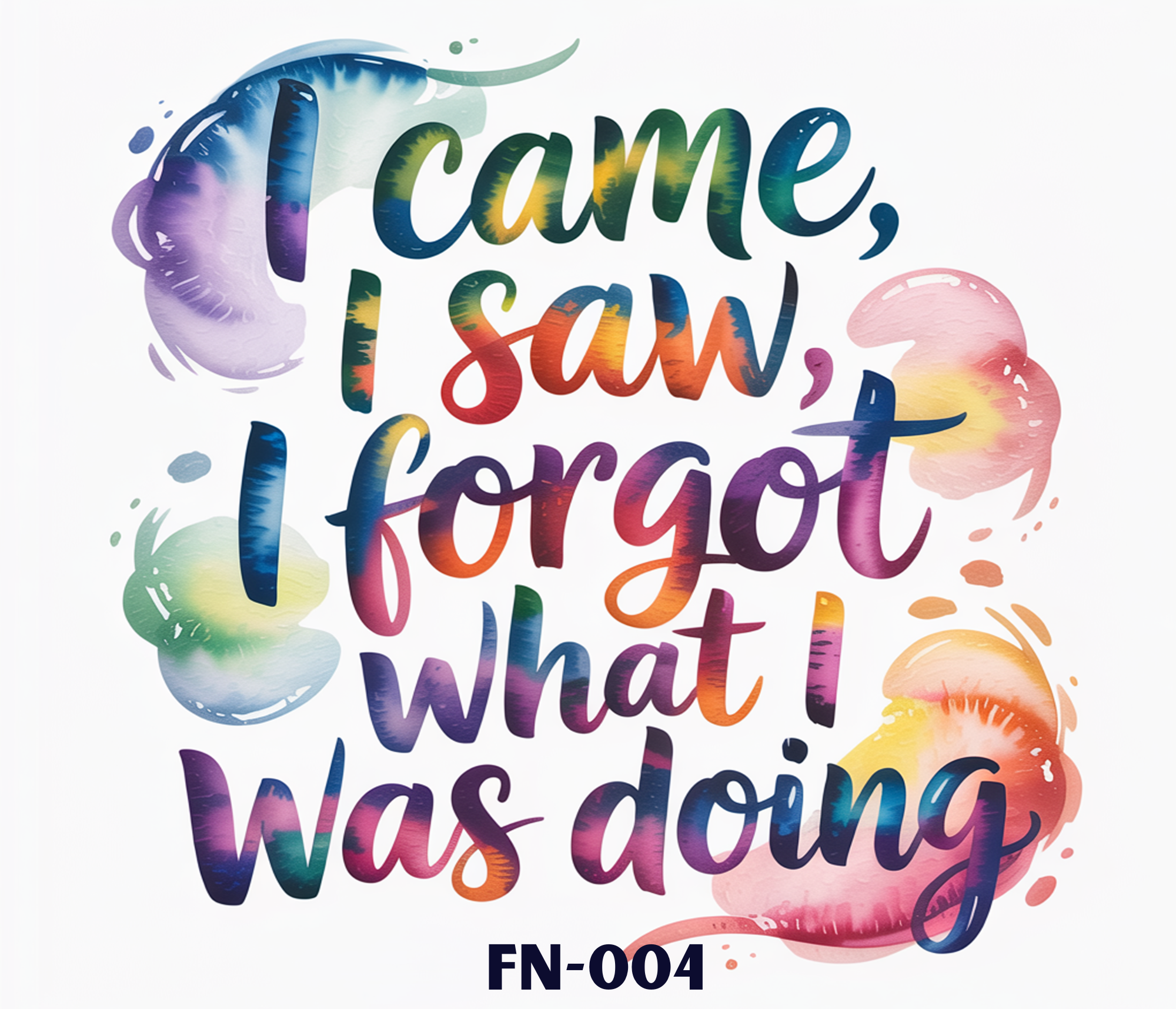 Colorful artistic text saying "Come, I saw, I was doing," with paint-like splashes and a soft background.