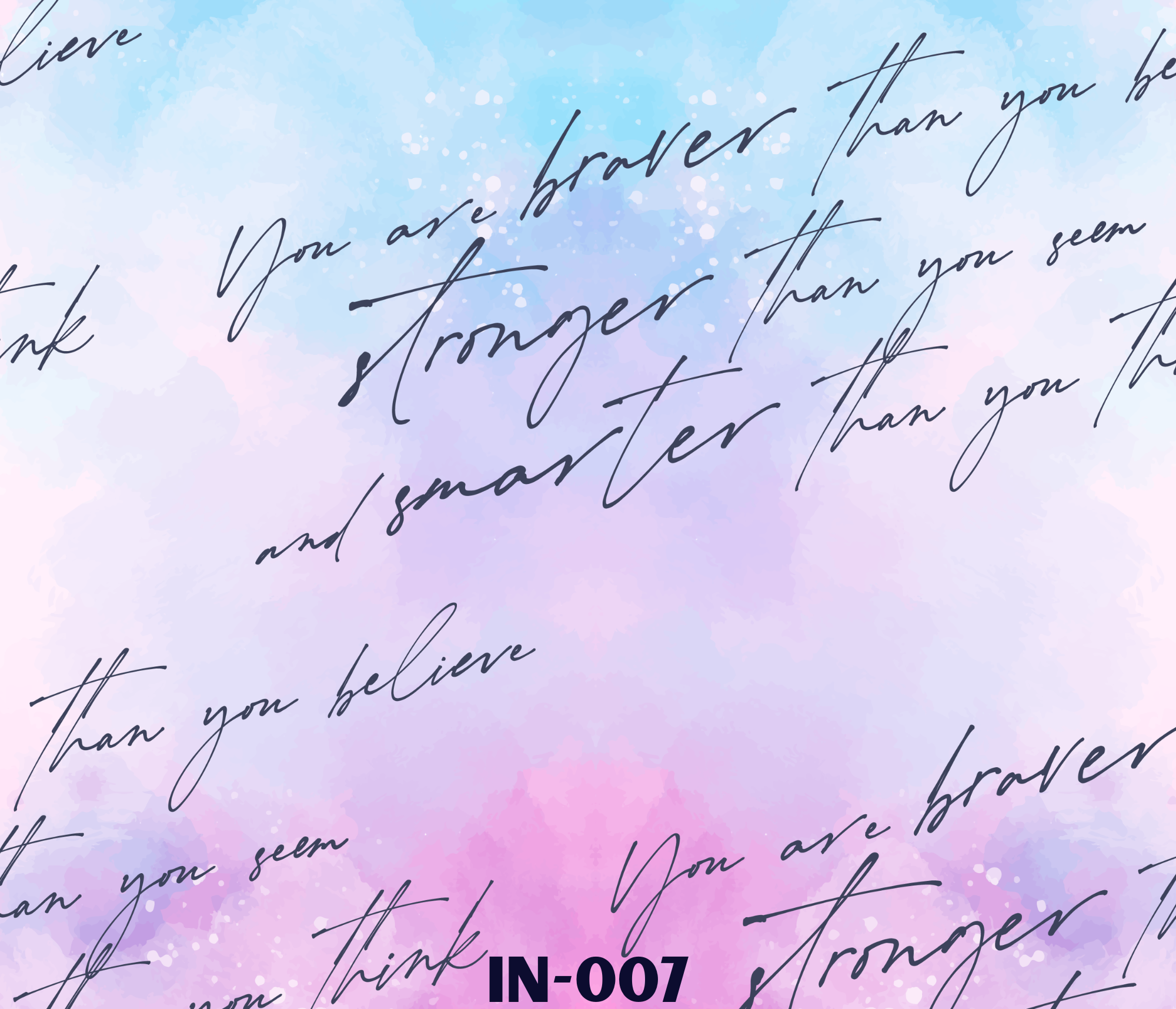 A pastel-colored background with blue, purple, and pink shades and handwritten-style text that says, "You are braver than you believe, stronger than you seem, and loved more than you know."