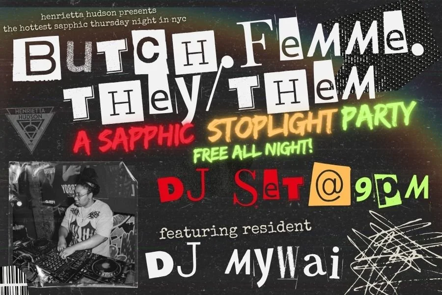 Event poster for a sapphic spotlight party at henrietta hudson in NYC featuring DJ MyWai and resident DJ set, with a collage-style design, neon highlights, and a black-and-white photo of a DJ.