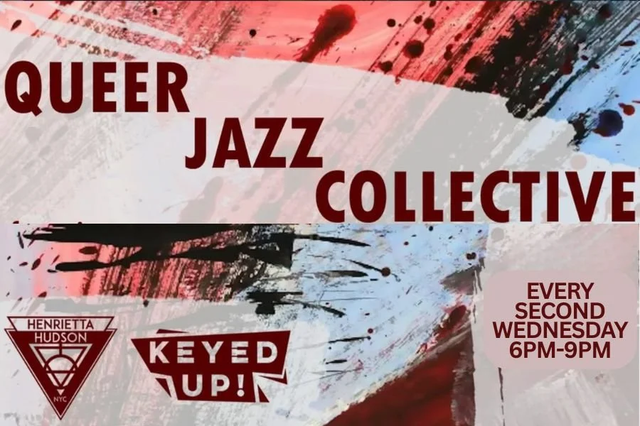 Poster advertising Queer Jazz Collective event, featuring bold red and black graffiti-style background, event details on the right, and two logos on the bottom left for Henrietta Hudson NYC and Keyed Up! event, held every second Wednesday from 6PM to 9PM.