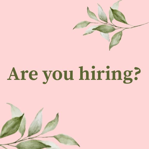 Pink background with green leaves and the text "Are you hiring?" in bold font.