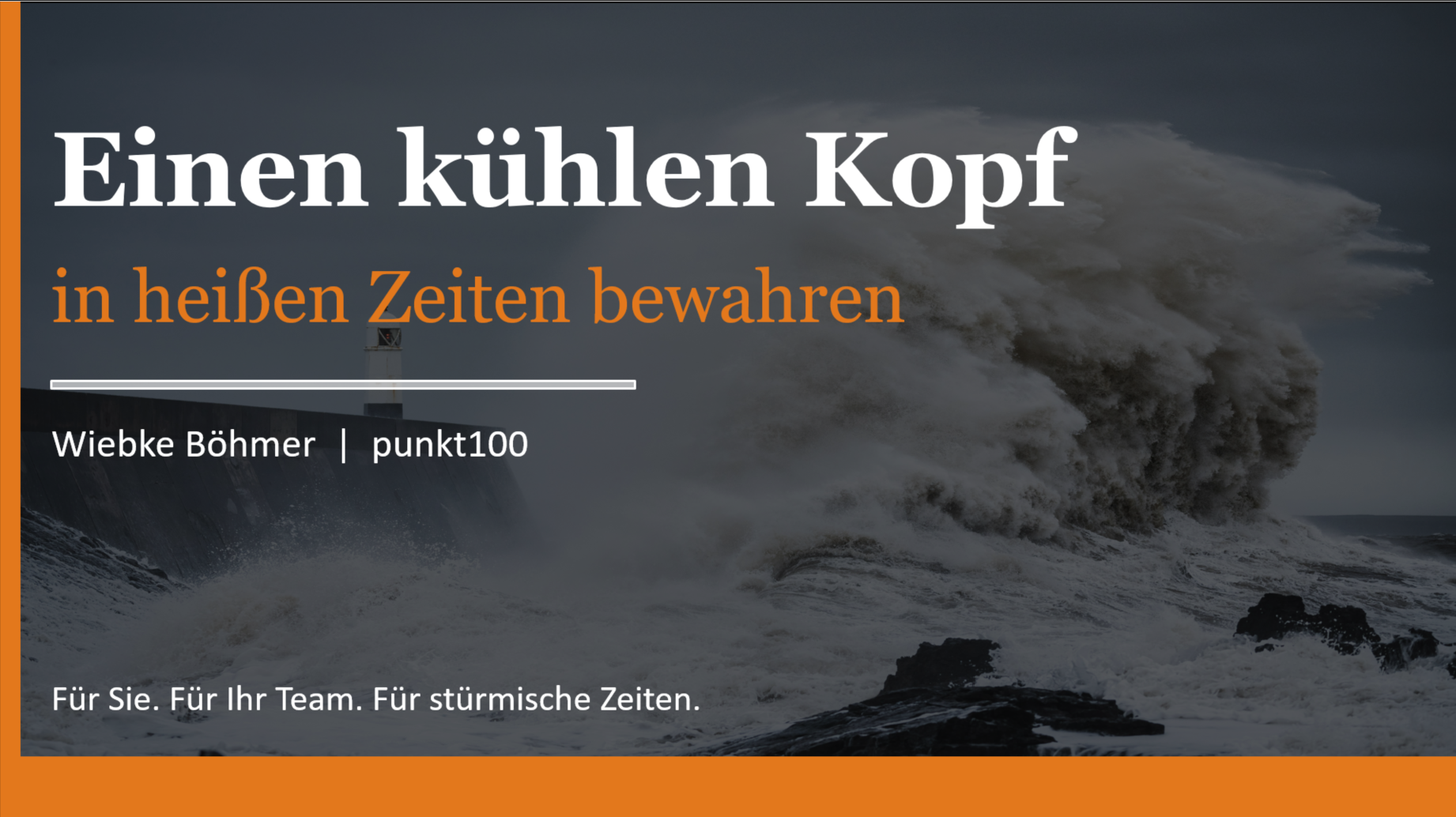 Titelbild eines Präsentationsfolien mit dunklem Hintergrund, das das Thema 'Einen kühlen Kopf bewahren in stürmischen Zeiten' behandelt.