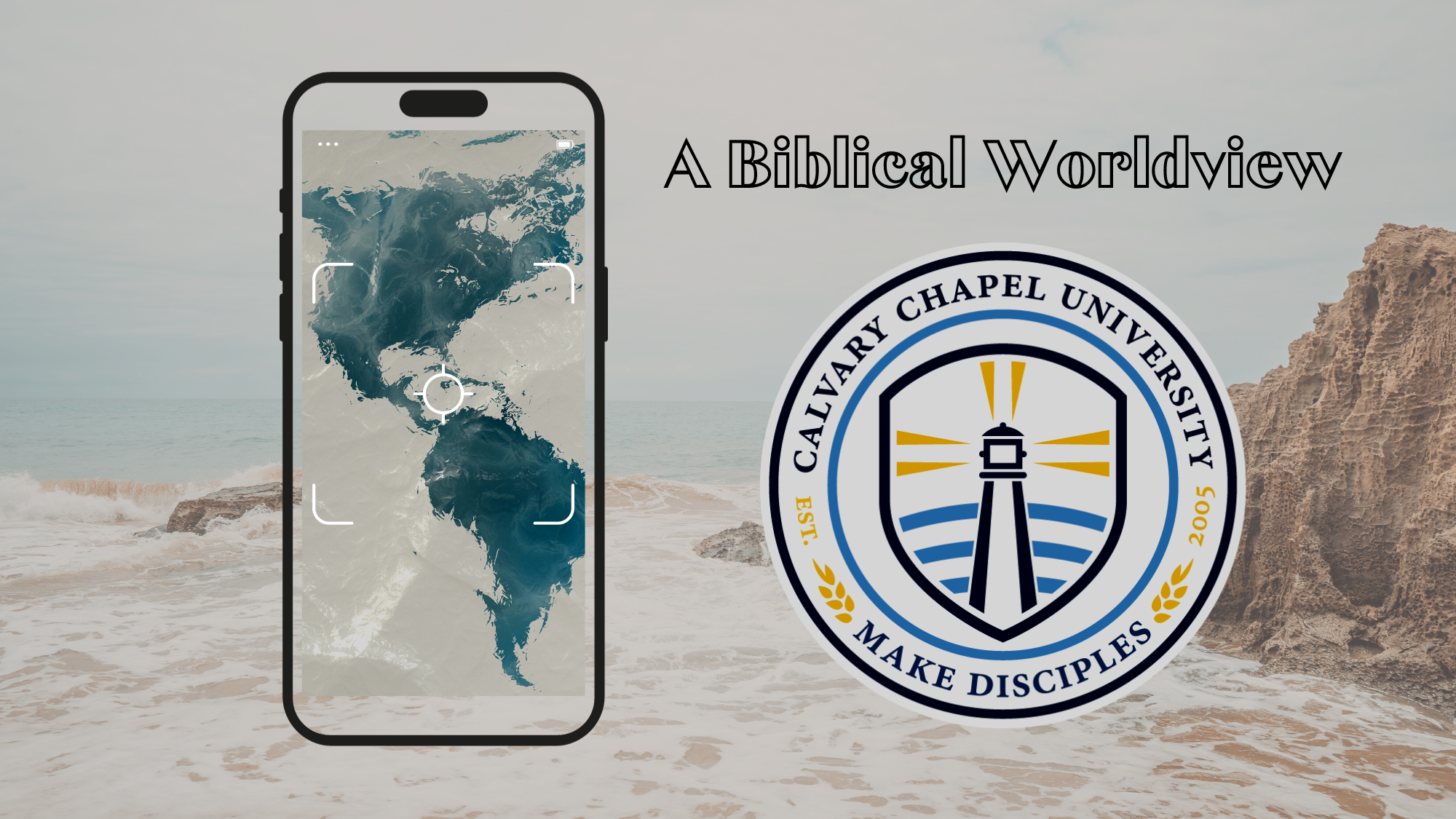 The importance of a biblical worldview at Calvary Chapel University.