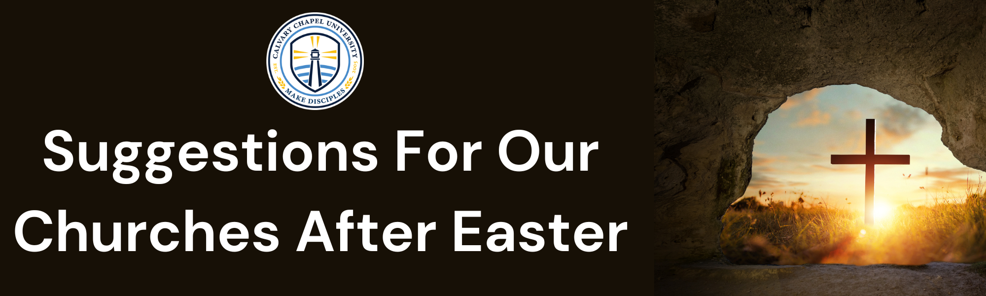 Suggestions for our churches after Easter — Calvary Chapel University.