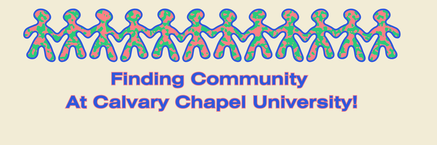 Finding community at Calvary Chapel University.