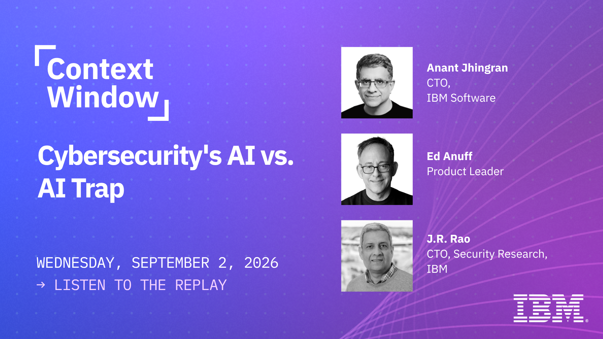 Cybersecurity's AI vs. AI Trap | J.R. Rao (CTO, Security Research, IBM)