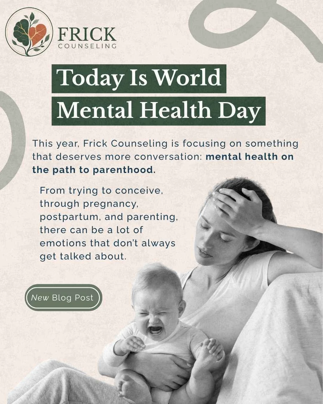October 10 is World Mental Health Day. 💛This year, Frick Counseling is focusing on something that deserves more conversation: mental health on the path to parenthood, sometimes called maternal mental health. 

From trying to conceive, through pregna