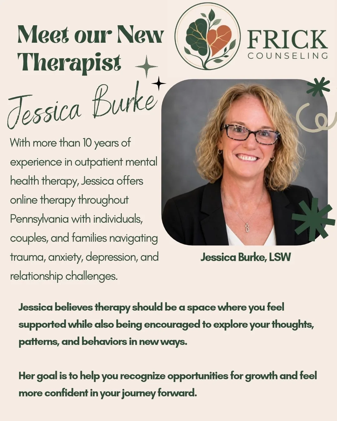 Meet our new therapist Jessica Burke, LSW!

We're excited to introduce Jessica to the Frick Counseling team! 

With more than 10 years of experience in outpatient mental health therapy, Jessica works with individuals, couples, and families navigating