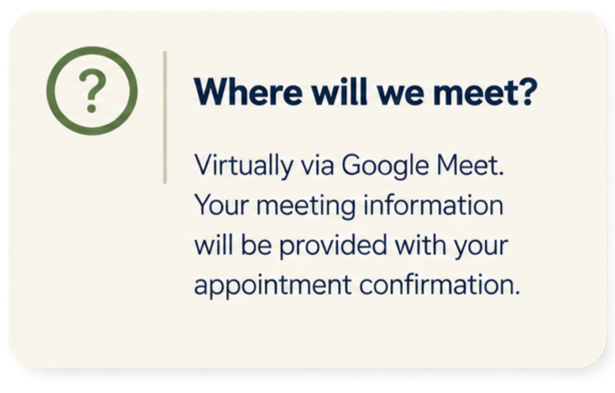 A screen with text explaining that meetings will be held virtually via Google Meet, and meeting details will be provided with the appointment confirmation.