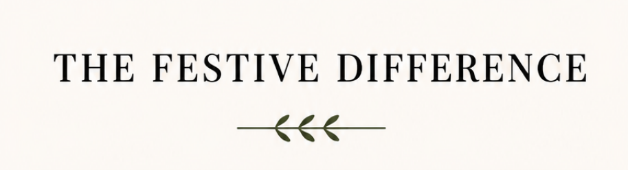 Text reading 'The Festive Difference' with a decorative leaf underneath