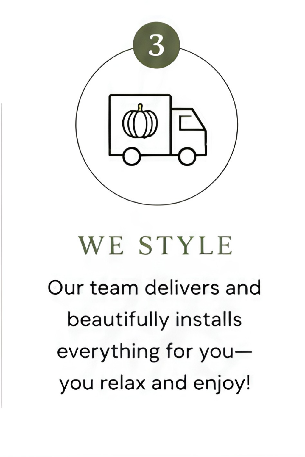 Text and illustration of a delivery truck with a pumpkin on the side. The text says "WE STYLE" and describes a team that delivers and installs for customers to relax and enjoy.