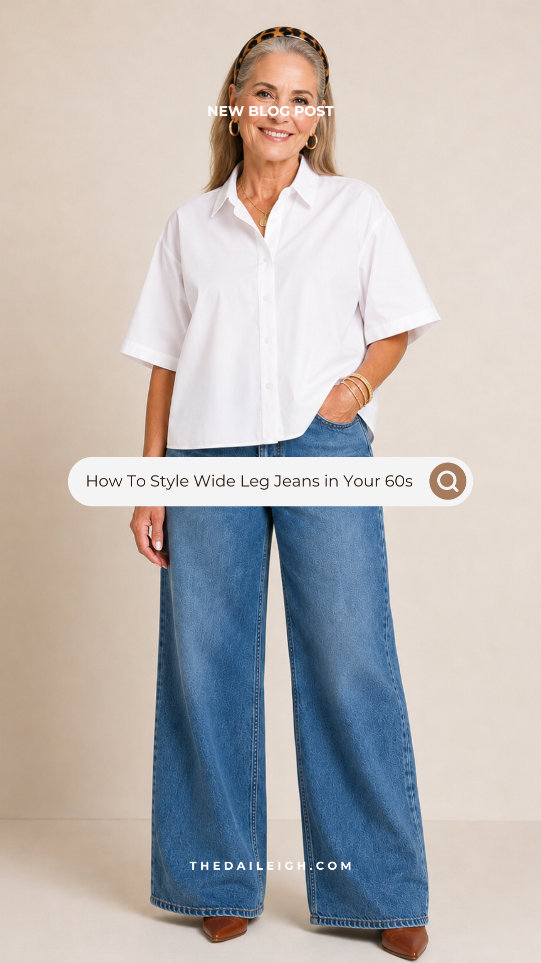How To Style Wide Leg Jeans in Your 60’s