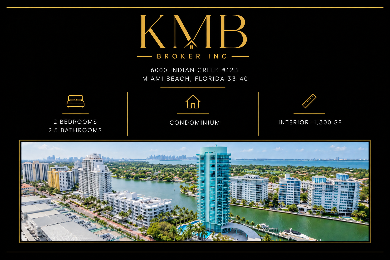 Real estate flyer for KMB Broker Inc. featuring a high-rise condo building near water, with its contact details, location in Miami Beach, Florida, 2 bedrooms, 2.5 bathrooms, interior size of 1,300 square feet, and images of surrounding high-rises and waterway.