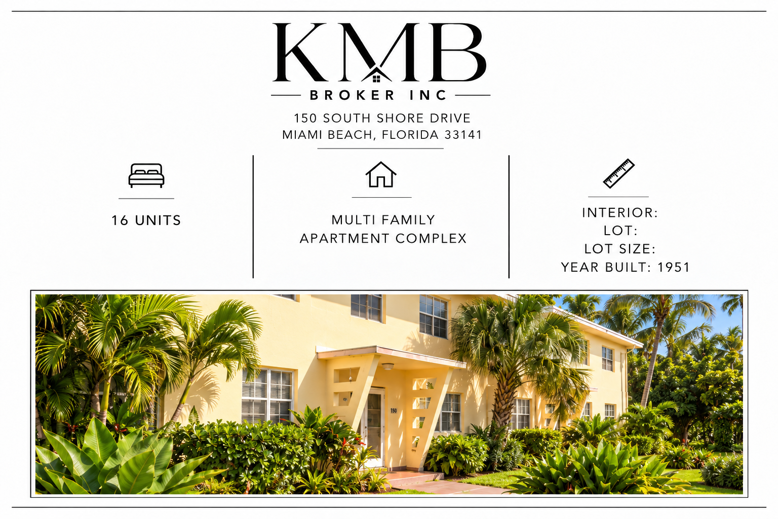 Real estate flyer for a multi-family apartment complex at 150 South Shore Drive in Miami Beach, Florida with a photo of a yellow apartment building surrounded by lush tropical greenery and palm trees.