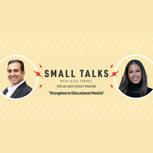 Promotional graphic for Small Talks podcast featuring Jesse Torres and Ashley Hardling discussing disruption to educational models.