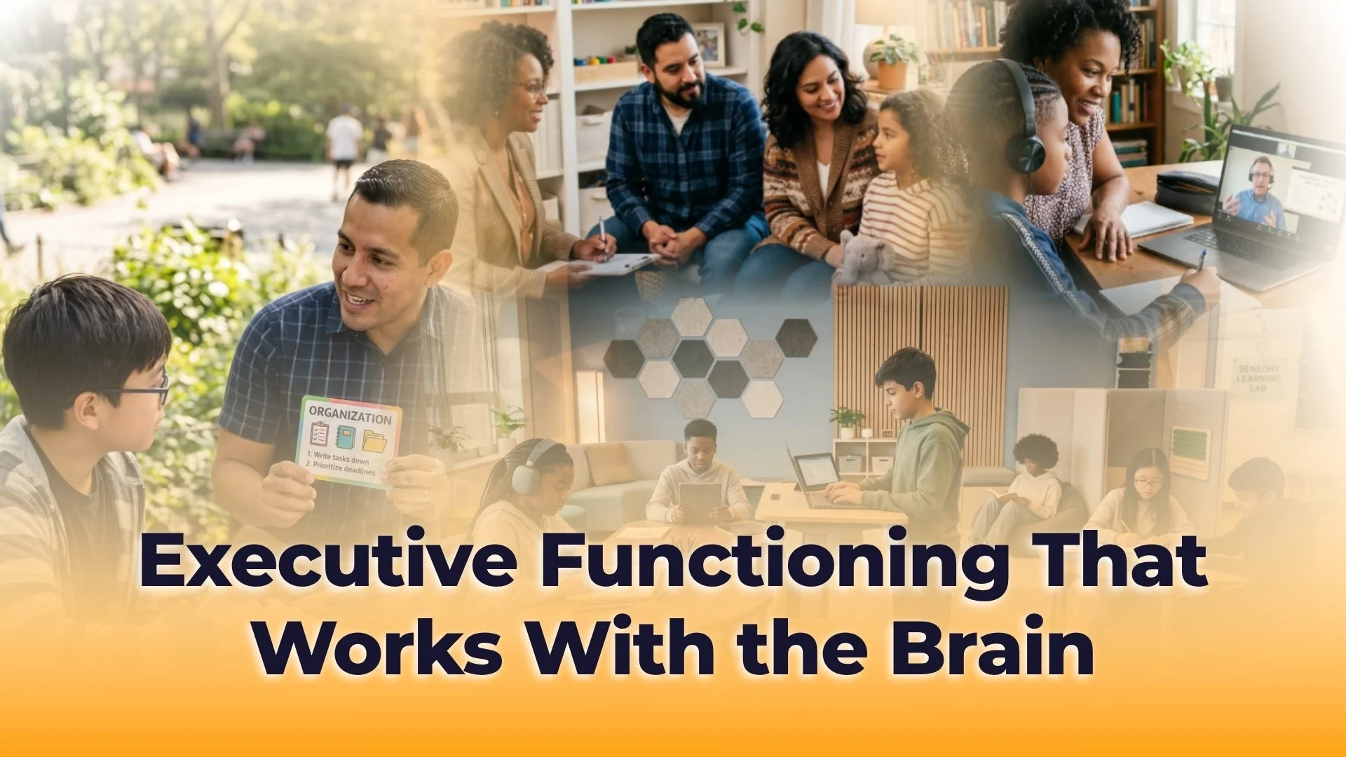 Graphic titled 'Executive Functioning Works With the Brain' featuring a split-screen image: an educator working with a student on organization tasks and students in a classroom setting using neuro-inclusive tools