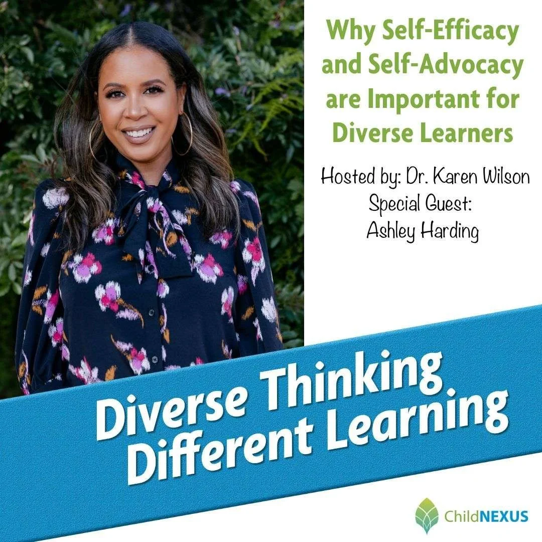 Fostering Self-Efficacy and Self-Advocacy in Diverse Learners: Insights from the Child Nexus Podcast