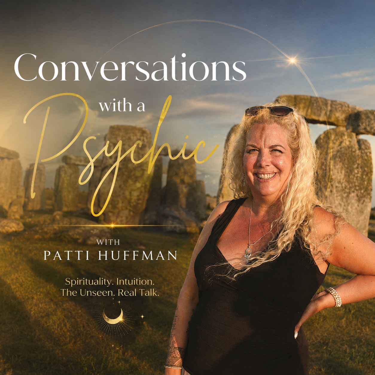 Woman with blonde curly hair smiling at Stonehenge during sunset in a promotional image for a podcast called 'Conversations with a Psychic' featuring Patti Huffman. The background shows large stone stones and a twilight sky with the moon symbol and gold accents.