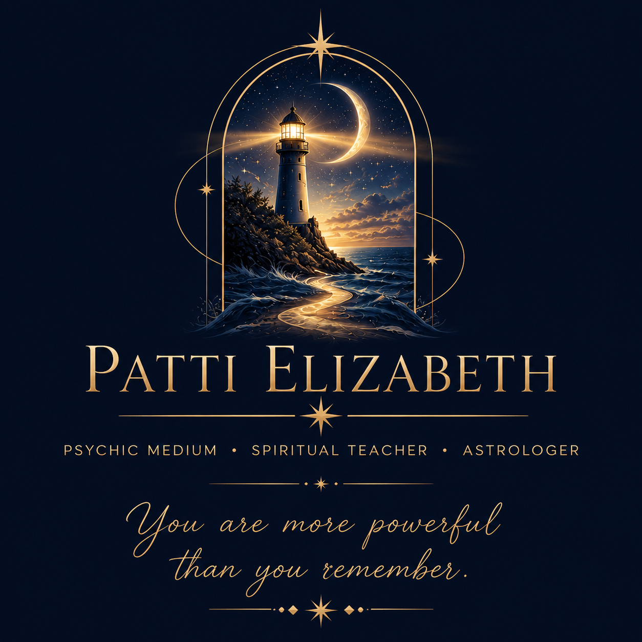 A digital illustration of a lighthouse on a rocky coastline at sunset, with a crescent moon and starry sky in the background. The scene is framed by a window-like border with celestial accents. Text below states: "Patti Elizabeth, Psychic Medium, Spiritual Teacher, Astrologer" and a quote: "You are more powerful than you remember."