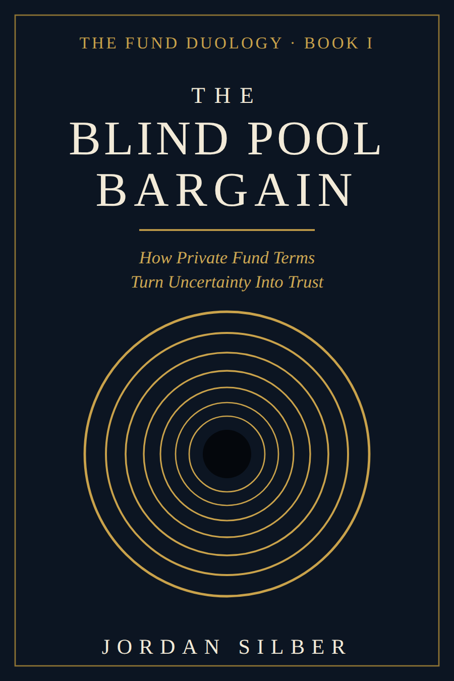Cover of The Blind-Pool Bargain by Jordan Silber, Book I of the Fund Duology