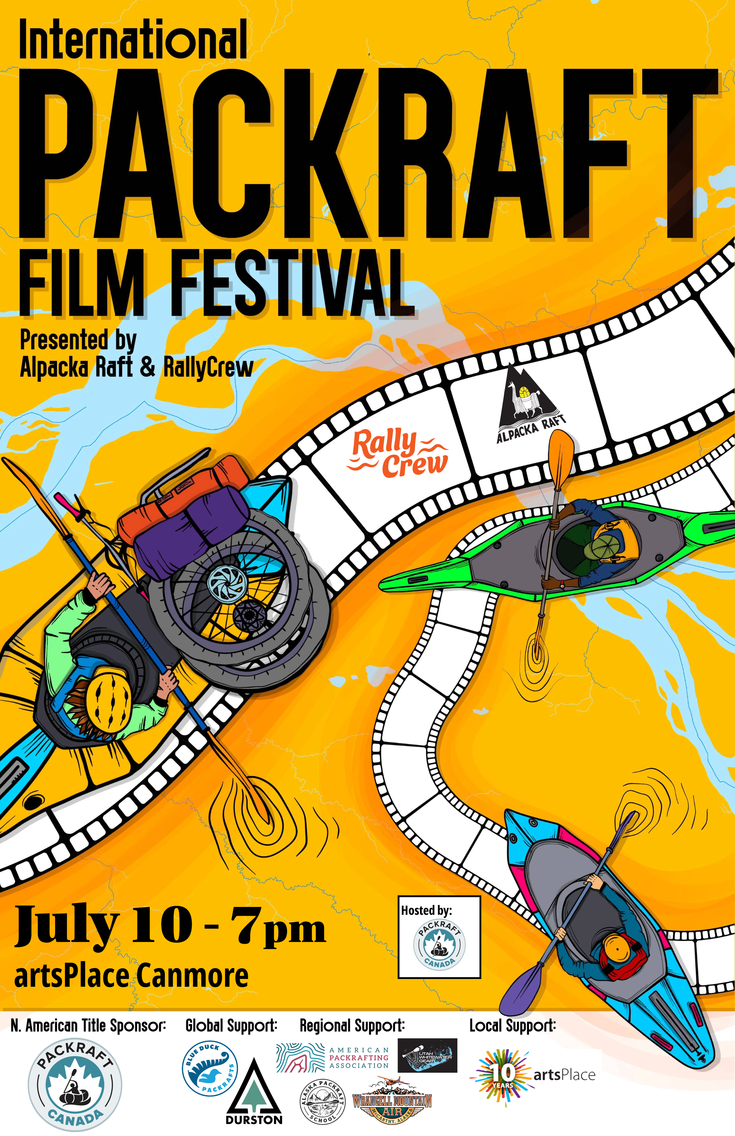 Event poster for the International Packraft Film Festival on July 10 at 7pm at artsPlace Canmore. The poster features illustrations of people kayaking and packrafting through mountains and rivers, with a yellow-orange background and logos of sponsors at the bottom.